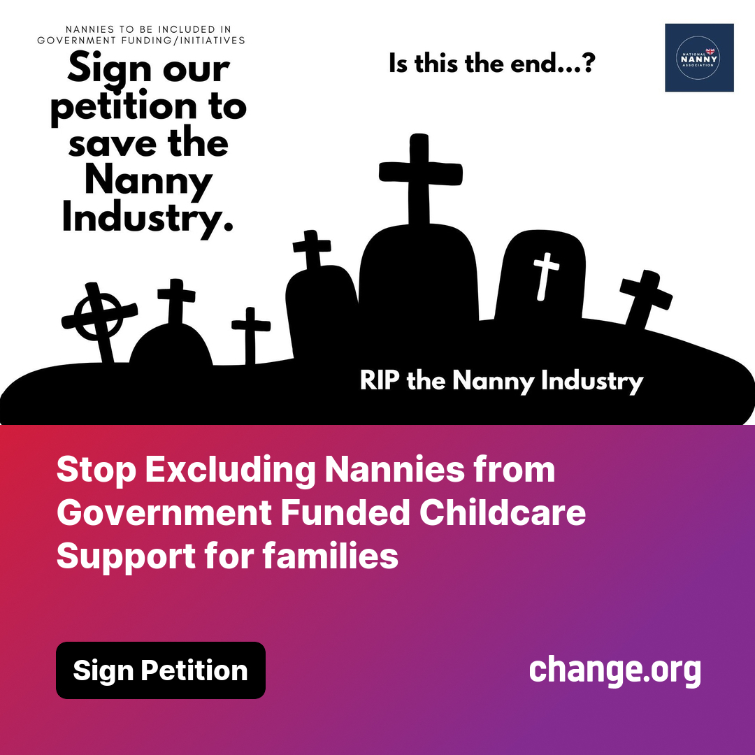 Click Here to sign the petition to stop excluding nannies from Government funded Childcare support for families